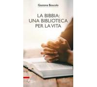 La Bibbia: una biblioteca per la vita