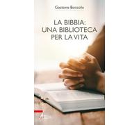 La Bibbia: una biblioteca per la vita