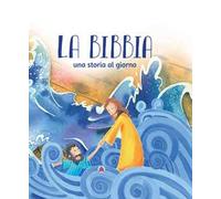 La Bibbia. Una storia al giorno
