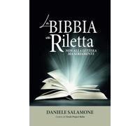 LA BIBBIA VA RILETTA: Non alla lettera, ma sul serio