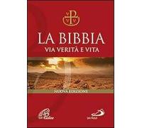 La Bibbia. Via verità e vita