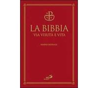 La Bibbia. Via verità e vita. Ediz. a caratteri grandi