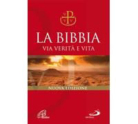 La Bibbia. Via verità e vita. Nuova versione ufficiale della CEI