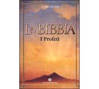 La Bibbia. Vol. 4: I profeti.