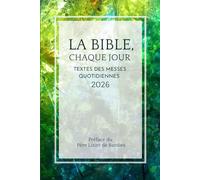 La Bible chaque jour 2026: Textes des messes quotidiennes