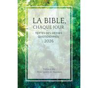 La bible, chaque jour 2026: Textes des messes quotidiennes