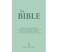 La Bible Crampon 1923 - 2023: Bible intégrale: Couverture verte. Traduction faite sur les textes originaux avec mention des variantes grecques et latines