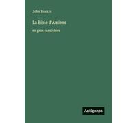 La Bible d'Amiens: en gros caractères