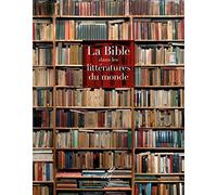 La Bible dans les littératures du monde: Coffret 2 volumes