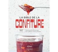 La bible de la confiture: Techniques et astuces pour des confitures maison réussies: 31653