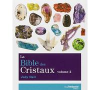 La Bible des Cristaux: Volume 2: 02