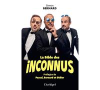 La bible des Inconnus: Préfa(r)ce de Pascal Légitimus, Didier Bourdon et Bernard Campan