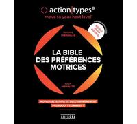 La bible des préférences motrices ActionTypes: Individualisation de l'accompagnement, comment ? pourquoi ?: 0