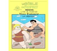 LA BIBLE DU BÉBÉ PRÉSENTE :LIVRE DE COLORIAGE - ANCIEN TESTAMENT : LA CRÉATION -VOLUME 1 DE 49