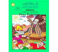 LA BIBLE DU BÉBÉ PRÉSENTE :LIVRE DE COLORIAGE - ANCIEN TESTAMENT : MOÏSE ET L'EXODE #3 -VOLUME 8 DE 49