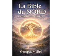 La Bible du Nord - Mythologie Nordique