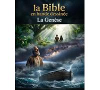 La Bible en Bande Dessinée: La Genèse