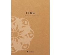 La Bible en carnets: 1 et 2 Rois