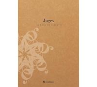 La Bible en carnets: Juges