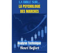 LA BIBLE SUR...LA PSYCHOLOGIE DES MARCHES: ANALYSE TECHNIQUE
