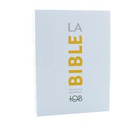 La Bible TOB: Traduction oecuménique avec introductions, notes essentielles, glossaire