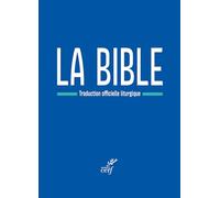La Bible: Traduction officielle liturgique
