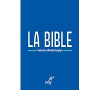 La Bible: Traduction officielle liturgique