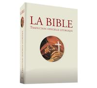 La Bible: Traduction officielle liturgique