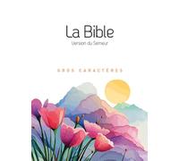 La Bible Version Semeur, avec gros caractères: Couverture semi-souple textile blanche illustrée