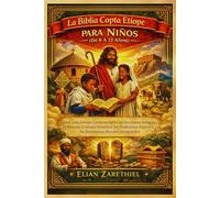 La Biblia Copta Etíope para Niños (De 8 A 12 Años)