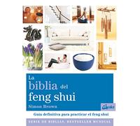La Biblia Del Feng Shui: Guía definitiva para practicar el feng shui