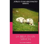 LA BIBLIA EN UN SERMON: En tu vida Cotidiana!