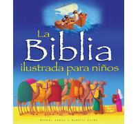 La Biblia Ilustrada Para Ninos/ Illustrated Bible for Children