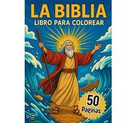La biblia libro para colorear: 50 escenas bíblicas ilustradas del Antiguo y Nuevo Testamento