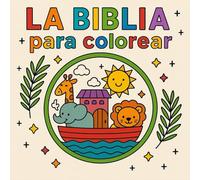 La Biblia para colorear: Colorea, relájate y conoce la Biblia.