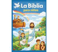 La Biblia para niños: Historias para corazones pequeños.
