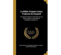 La Biblia Vulgata Latina Traducia En Espanõl (Copertina rigida)
