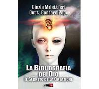 La bibliografia del Dio. Il segreto della creazione