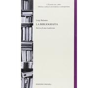 La bibliografia. Storia di una tradizione