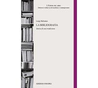 La bibliografia. Storia di una tradizione