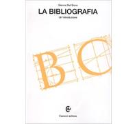 La bibliografia. Un'introduzione - Del Bono Gianna