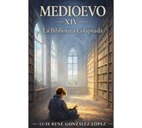 LA BIBLIOTECA COLAPSADA: MEDIOEVO