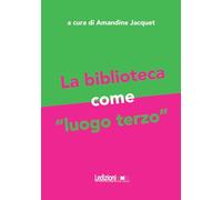 La biblioteca come «luogo terzo»