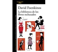 La biblioteca de los libros rechazados / The Library of Rejected Manuscripts