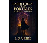 La Biblioteca de Los Portales: El Equilibrio Renacido