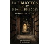 La Biblioteca De Los Recuerdos