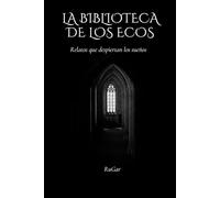 La Biblioteca de los Sueños: Relatos que despiertan los sueños