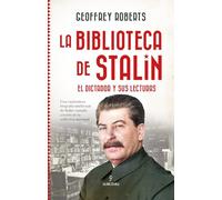 La biblioteca de Stalin: El dictador y sus lecturas