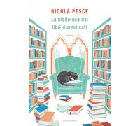 Libri Pesce Nicola - La Biblioteca Dei Libri Dimenticati