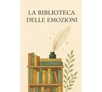 La Biblioteca Delle Emozioni